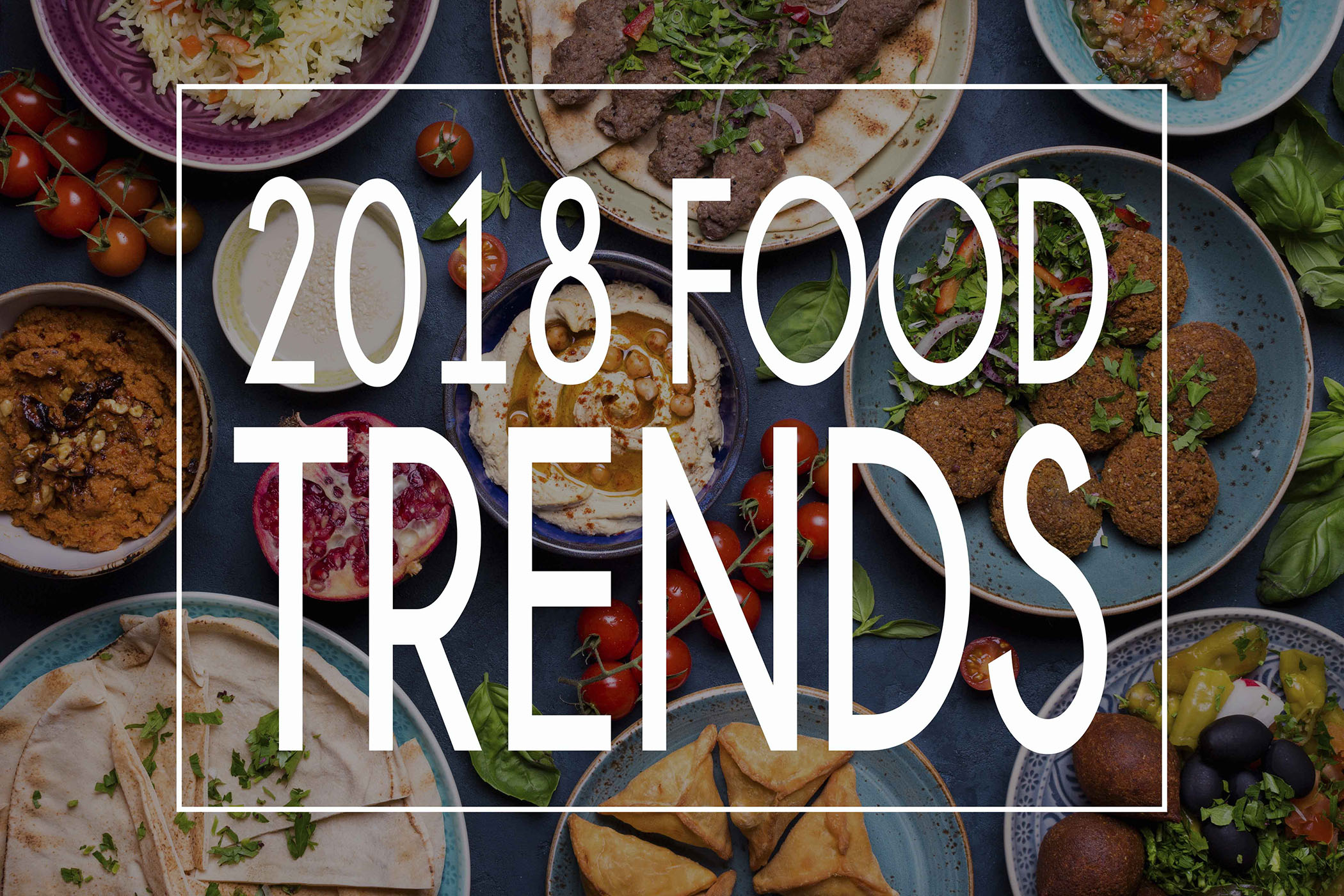 FAPC selects top 10 food trends for 2018